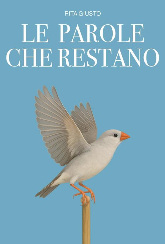 Le parole che restano - Rita Giusto - copertina