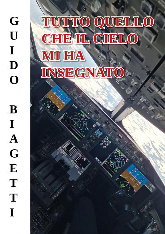 Tutto quello che il cielo mi ha insegnato - Guido Biagetti - copertina