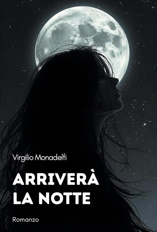 Arriverà la notte - Virgilio Monadelfi - copertina