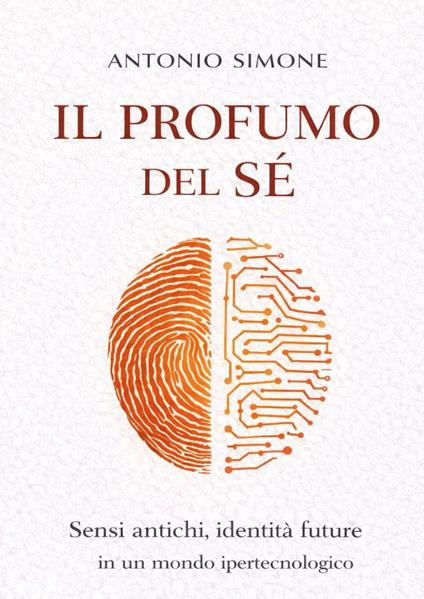Il profumo del sè - Antonio Simone - copertina