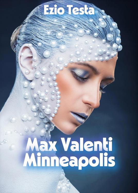 Max Valenti. Minneapolis - Ezio Testa - copertina