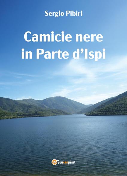 Camicie nere in Parte d'Ispi - Sergio Pibiri - copertina