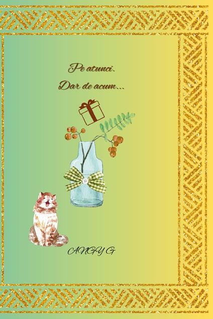 Pe atunci dar de acum - Angela Georgeta Grigoras - copertina