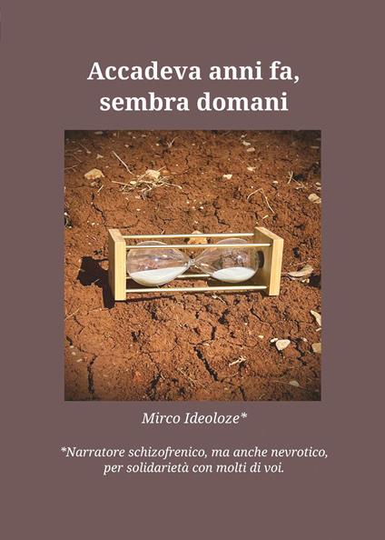 Accadeva anni fa, sembra domani - Mirco Ideoloze - copertina