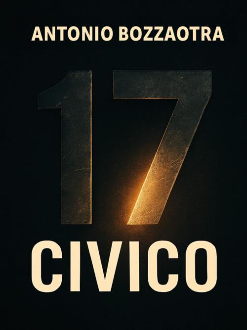 Civico 17 - Antonio Bozzaotra - ebook