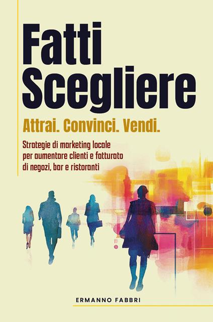 Fatti scegliere - Ermanno Fabbri - copertina