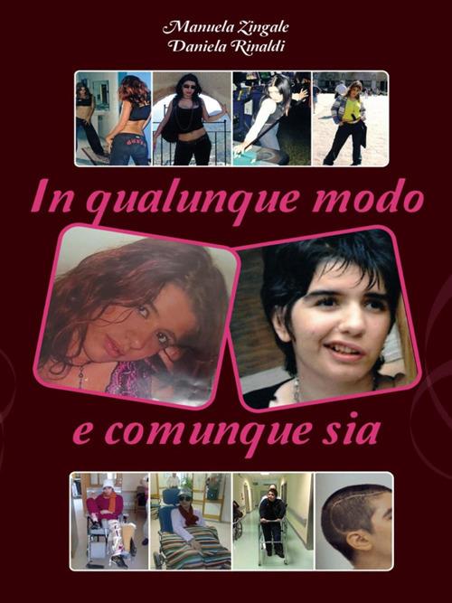 In qualunque modo e comunque sia - Daniela Rinaldi,Manuela Zingale - ebook