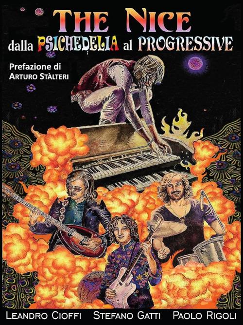 The Nice. Dalla psichedelia al progressive - Leandro Cioffi,Stefano Gatti,Paolo Rigoli - ebook