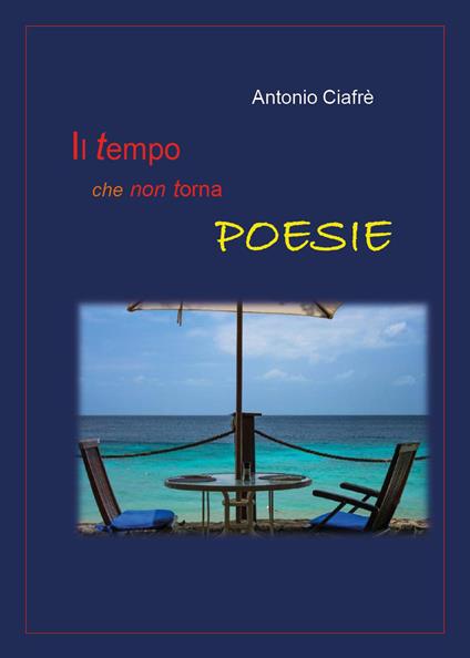 Il tempo che non torna - Antonio Ciafrè - copertina