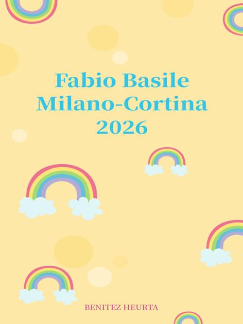 Milano Cortina 2026, guida pratica - Fabio Basile - ebook