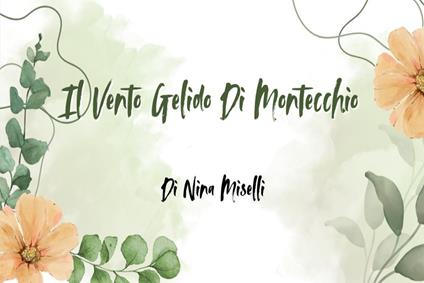 Il vento gelido di Montecchio - Nina Miselli - copertina