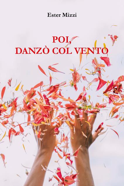 Poi, danzò col vento - Ester Mizzi - copertina