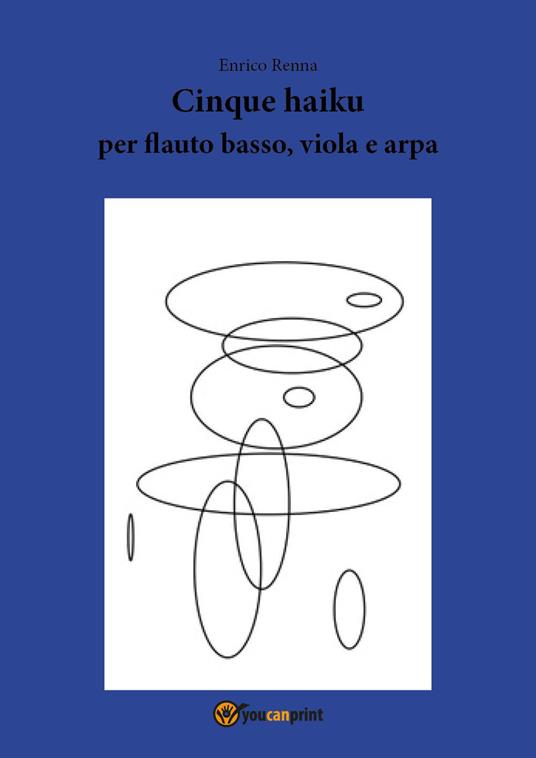 Cinque haiku per flauto basso, viola e arpa - Enrico Renna - copertina