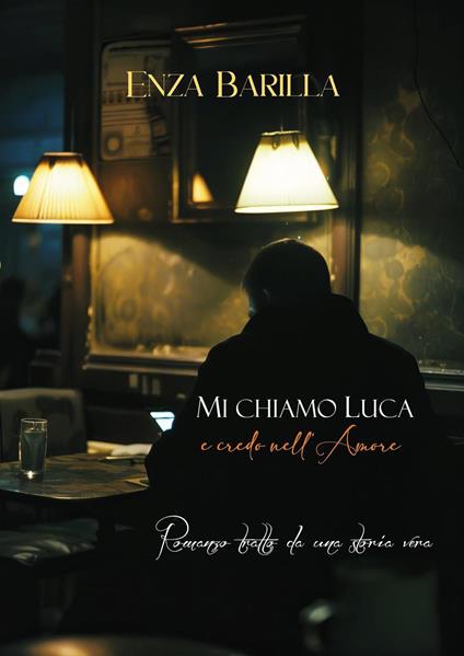 Mi chiamo Luca e credo nell'amore - Enza Barilla - copertina