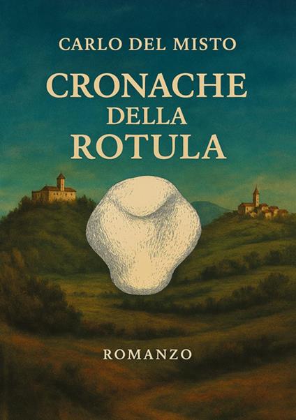 Cronache della rotula. Actus - Carlo Del Misto - copertina