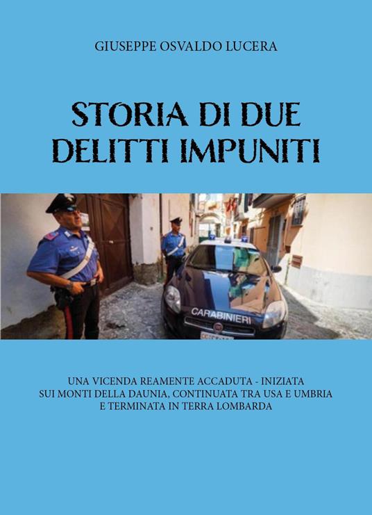 Storia di due delitti impuniti - Giuseppe Osvaldo Lucera - copertina