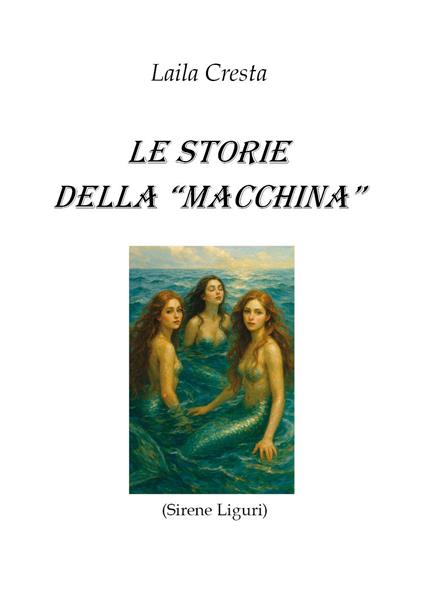 Le storie della «macchina» - Laila Cresta - copertina