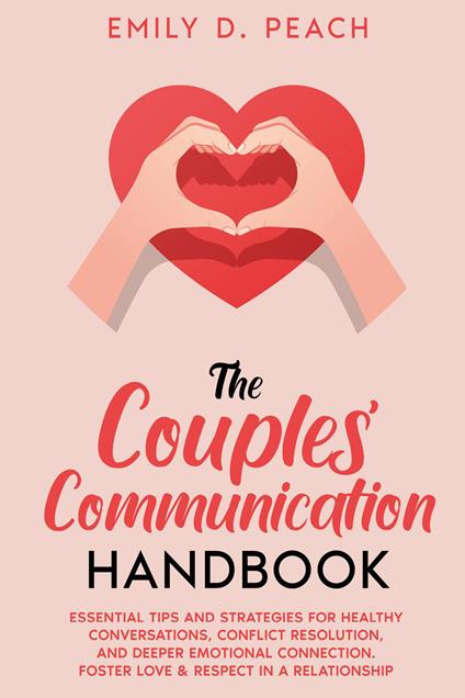 The couples communication handbook - Emily D. Peach - copertina