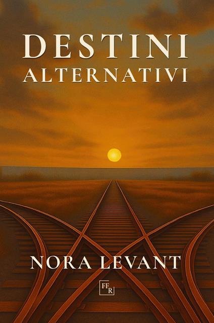 Destini alternativi - Nora Levant - copertina