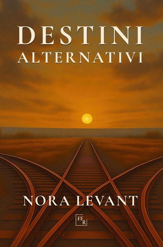 Destini alternativi - Nora Levant - copertina