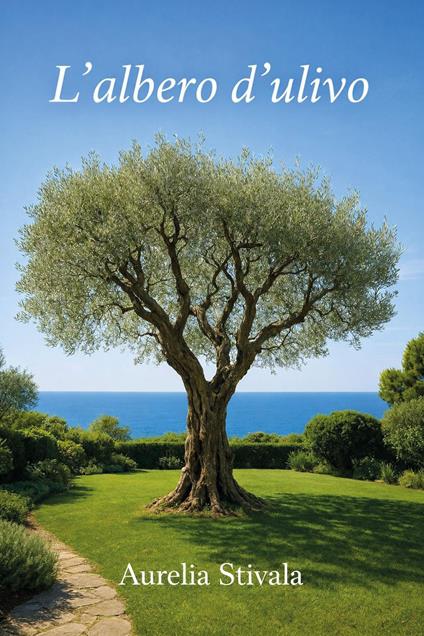 L'albero d'ulivo - Aurelia Stivala - copertina
