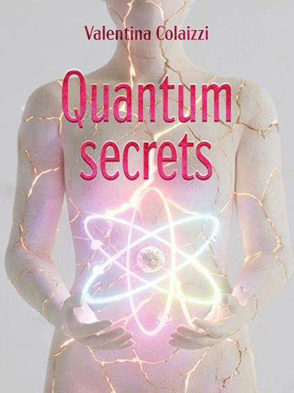 Quantum secrets - Valentina Colaizzi - ebook