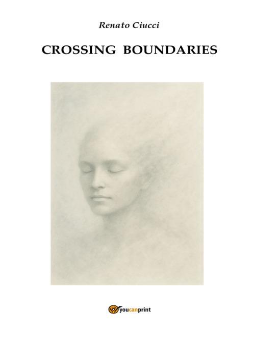 Crossing Boundaries - Renato Ciucci - ebook