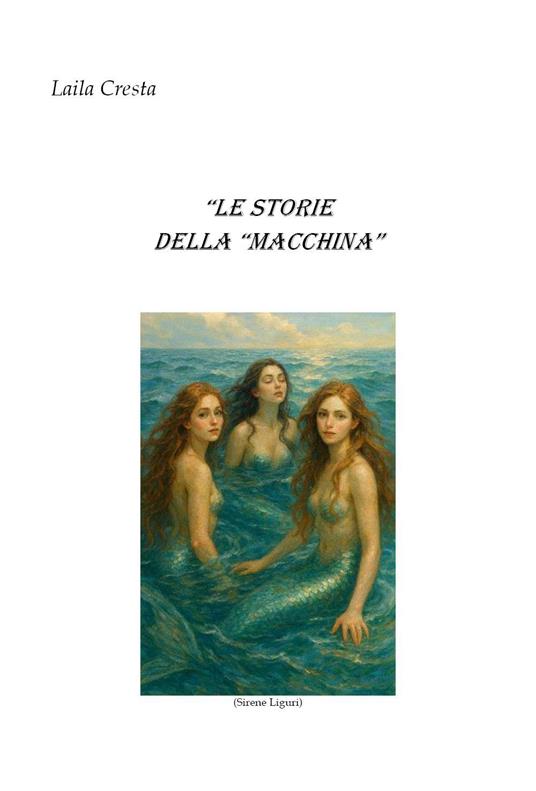 Le storie della «macchina» - Laila Cresta - copertina