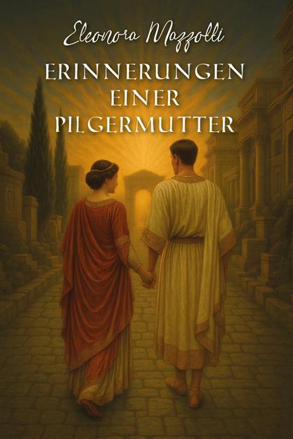 Erinnerungen einer Pilgermutter - Eleonora Mazzotti - copertina