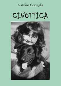 Libro Cinottica. Dall'homo sapiens all'homo simplex, ovvero la vera evoluzione dell'uomo Natalina Corvaglia