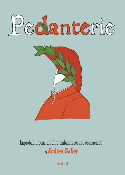 Pedanterie. Vol. 3 - Andrea Galler - copertina