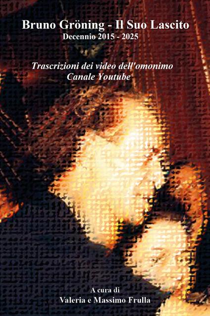 Bruno Gröning. Il suo lascito - Massimo Frulla - copertina