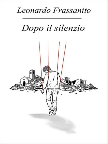 Dopo il silenzio - Leonardo Frassanito - ebook