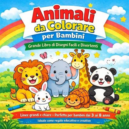 Animali da colorare per bambini. Grande libro di disegni facili e divertenti. Ediz. illustrata - copertina