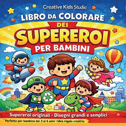 Il grande libro da colorare dei supereroi per bambini. Ediz. illustrata - copertina