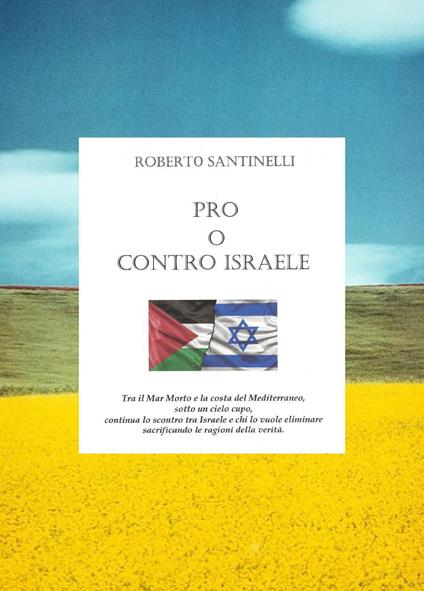 Pro o contro Israele - Roberto Santinelli - copertina