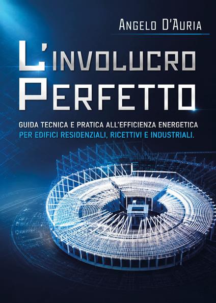 L'involucro perfetto - Angelo D'Auria - copertina