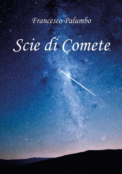 Scie di comete - Francesco Palumbo - copertina