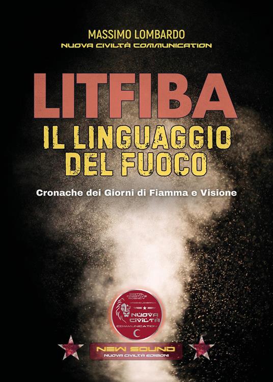 Litfiba. Il linguaggio del fuoco. Cronache dei giorni di fiamma e visione - Massimo Lombardo - copertina