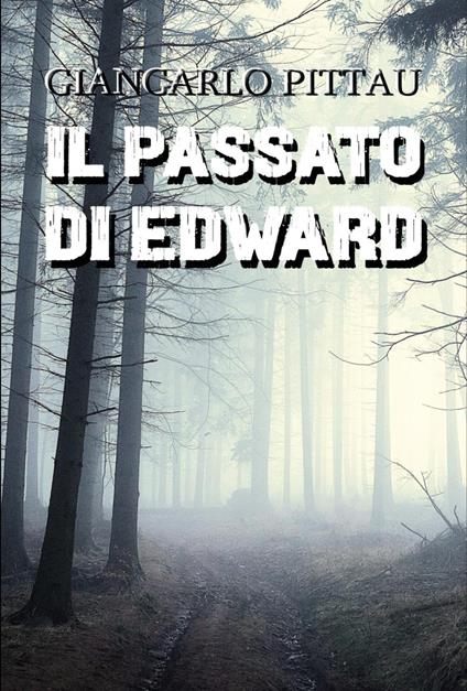Il passato di Edward - Giancarlo Pittau - copertina