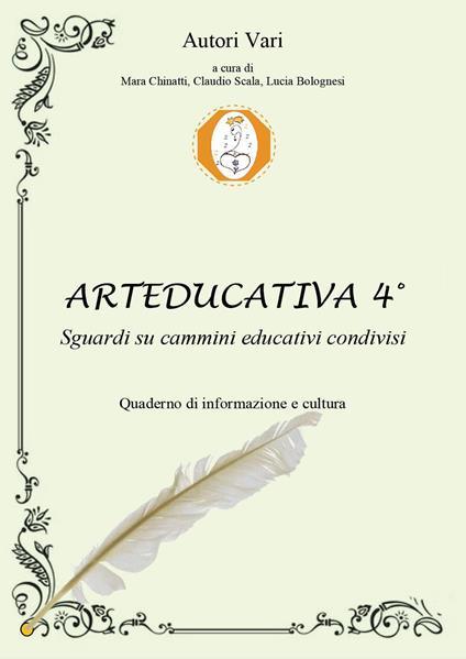 Arteducativa. Sguardi su cammini educativi condivisi. Quaderno semestrale di informazione e cultura. Vol. 4 - copertina