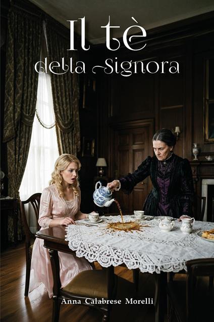 Il tè della signora - Anna Calabrese Morelli - copertina