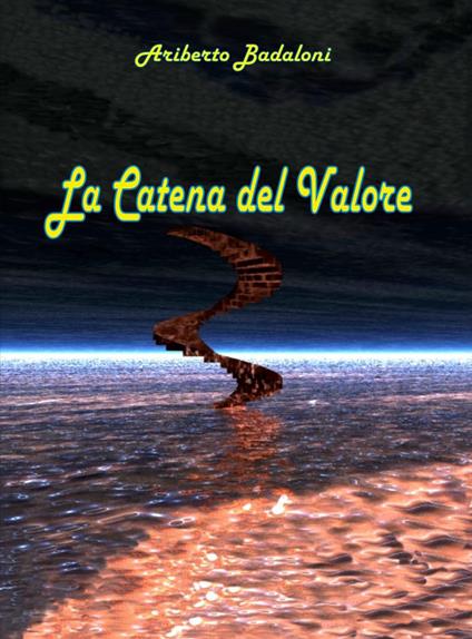 La catena del valore - Ariberto Badaloni - copertina