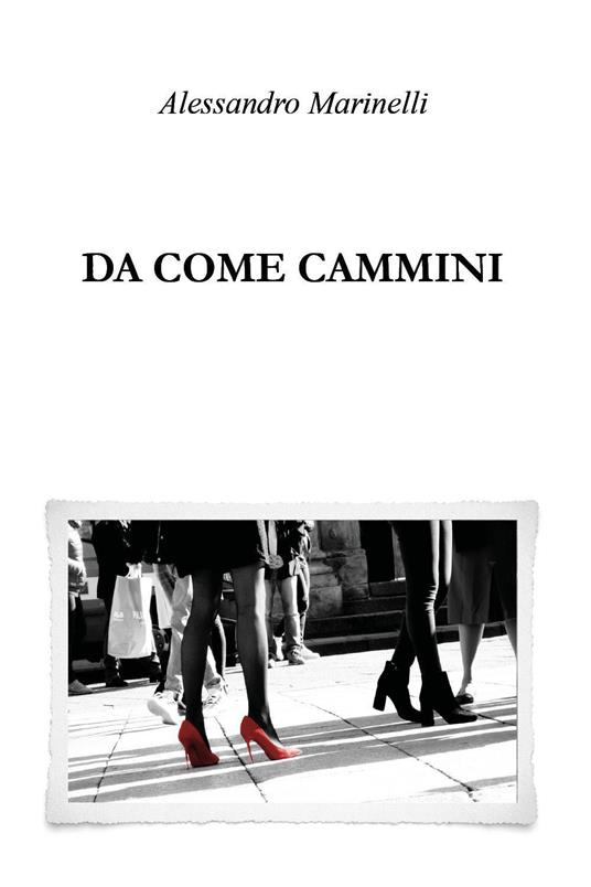 Da come cammini - Alessandro Marinelli - copertina