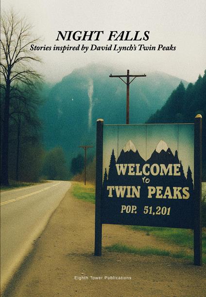 Night falls. Stories inspired by David Lynch's Twin Peaks - Raffaele Pezzella - copertina