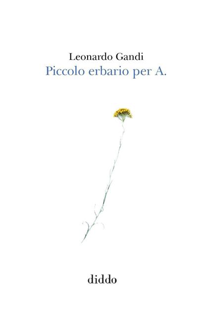 Piccolo erbario per A. - Leonardo Gandi - copertina