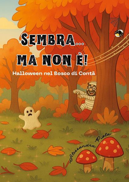 Sembra... ma non è! Halloween nel bosco di Contà - Alessandra Piola - copertina