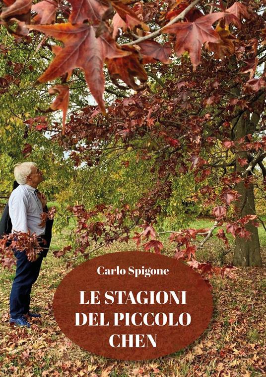 Le stagioni del piccolo Chen - Carlo Spigone - copertina