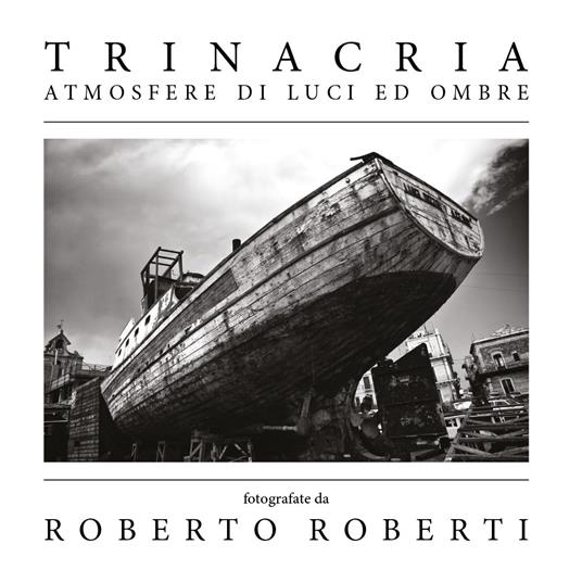 Trinacria. Atmosfere di luci ed ombre - Roberto Roberti - copertina