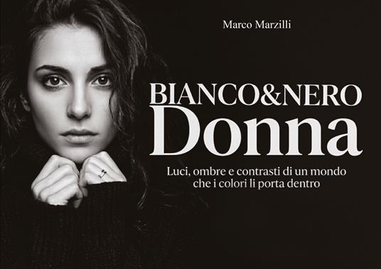 Bianco&Nero donna - Marco Marzilli - copertina